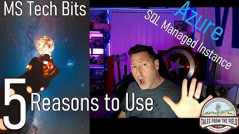 5 REASONS TO USE Azure SQL Managed Instance!!