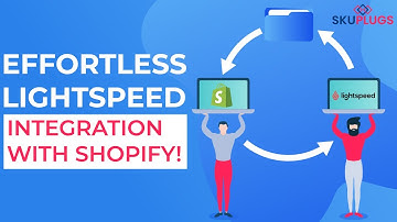 Effortless Lightspeed Integration with Shopify | Sync, Simplify, Succeed with SKUPlugs!
