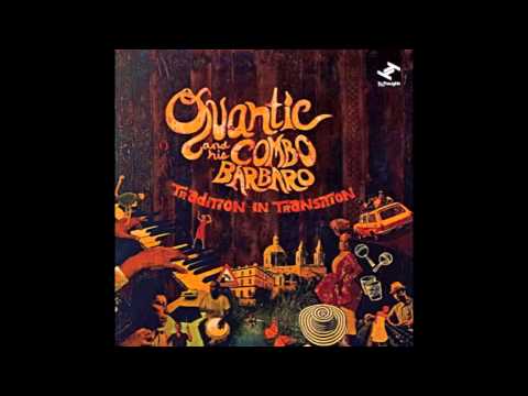 Un Canto a Mi Tierra - Quantic y Su Combo Bárbaro