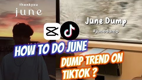How to do june recap template trend on tiktok | Capcut Dump template trend | June dump Capcut