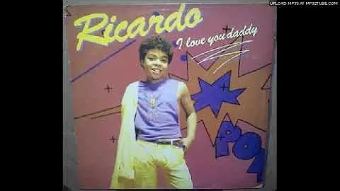 Ricardo: I love You Daddy