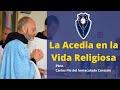 Acedia en la Vida Religiosa por el Padre Carlos Pío