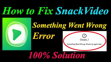 How to Fix Snack Video Status  Oops - Something Went Wrong Error in Android & Ios -  Try Again Later