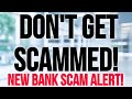 🚩SCAM ALERT🚩DON&#39;T FALL FOR THIS SCAM! NEW BANK SCAM DRAINS YOUR ACCOUNT! DO THIS NOW..