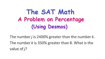 De SAT-wiskunde - een probleem met percentages (met behulp van Desmos)