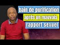 Bain de purification aprs un mauvais rapport sexuel guide kamael shem