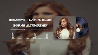 #Lafımıolur#KİBARİYE Kibariye - Lafı Mı Olur (Boran ALTUN Remix) Resimi