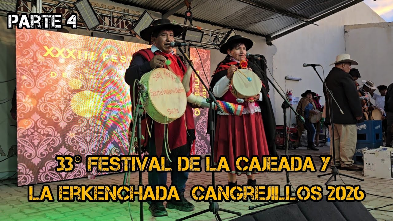 Parte 4 | 33° Festival de la Cajeada y la Erkenchada  Cangrejillos  Jujuy Argentina 2026