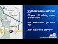 Suspect attempted to lure student into his vehicle in Park Ridge