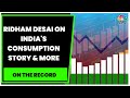 Morgan Stanley's Ridham Desai on India's Investment Trends