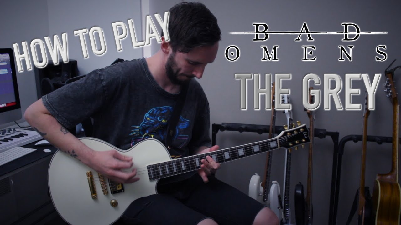 HOW TO PLAY - THE GREY | BAD OMENS | Tyler Pace (Guitar Tutorial w/Tabs| 2022)