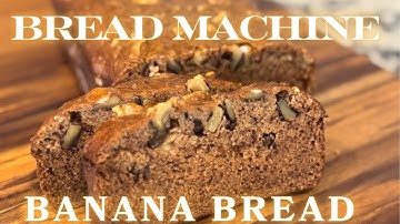 Easy Bread Machine Banana Bread Recipe - How to Make Banana Bread in the Bread Maker Machine
