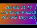 Ubuntu 21.10, ITIL Exam Passed, and NoTrack 21.10 Released