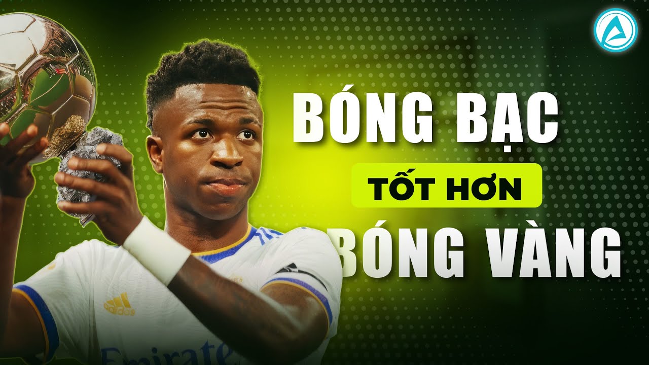 TẠI SAO QUẢ BÓNG BẠC MỚI LÀ ĐIỀU TỐT NHẤT CHO VINICIUS JR?