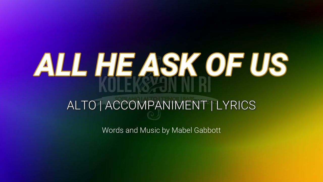 All He Asks of Us | Alto | Piano