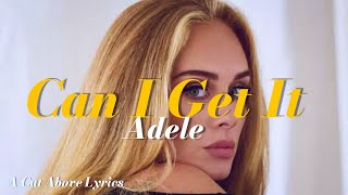 Adele - Can I Get It (Lyric Video)