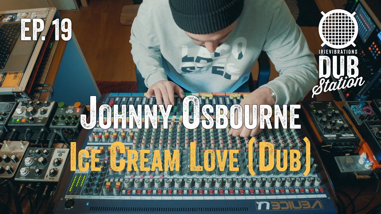 Johnny Osbourne - Ice Cream Love [DUB] 🎛️ DUBSTATION | Ep.#19