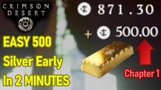 EASY 500 Silver EARLY GAME, Chapter 1 FAST Money in 2 MINUTES, Crimson Desert Gold Bar Location