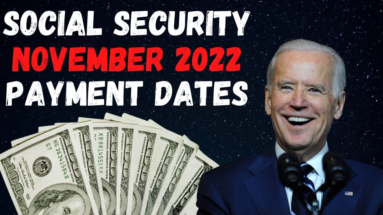 Social Security Payment Schedule November 2022 When to Start