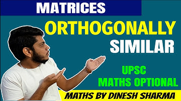 upsc maths optional lecture (in hindi) | orthogonally similar matrices | part 42 |  9310172405