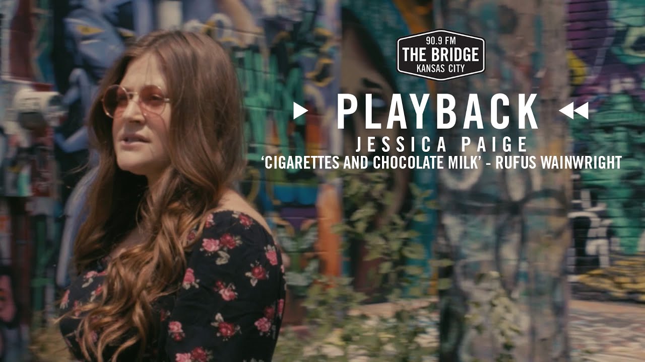 Jessica Paige COVERS 'Cigarettes and Chocolate Milk' by Rufus ...