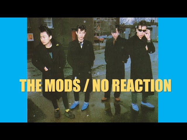 THE MODS / NO REACTION - YouTube