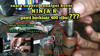 Cara mengatasi suara seperti KENALPOT BOCOR ninja r || kips ninja r