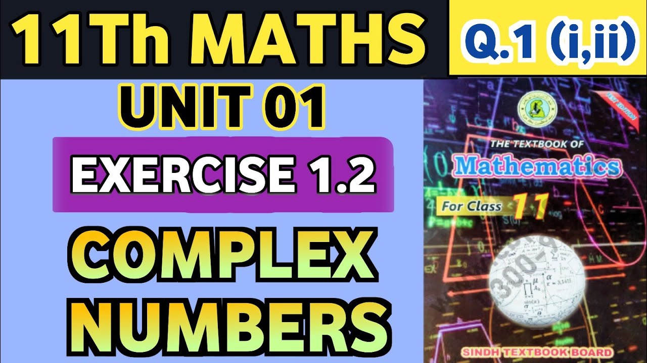 Class 11 Maths New Book Sindh Board Unit 1 Ex 1.2 Complex Numbers Q1 (i ...