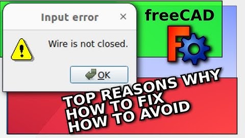 FreeCAD: Draad niet gesloten! Hoe het probleem te voorkomen en op te lossen | Onderdeel- en onder...
