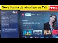 Nova forma de atualizar as TVs tcl