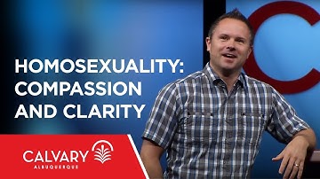 Homosexuality: Compassion and Clarity - Sean McDowell
