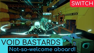 Ship-hoppin' and alien droppin' in Void Bastards on Nintendo Switch