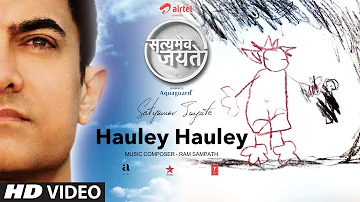 Hauley Hauley Song Aamir Khan | Satyamev Jayate