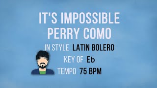 Perry Como - It's Impossible [Somos Novios] - Karaoke Male Backing Track