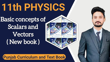 Basic concepts of scalars and vectors | PCTB | New book | class 11 physics | physics ka safar