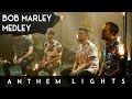 BOB MARLEY Medley | @AnthemLightsOfficial (Cover) on Spotify & Apple
