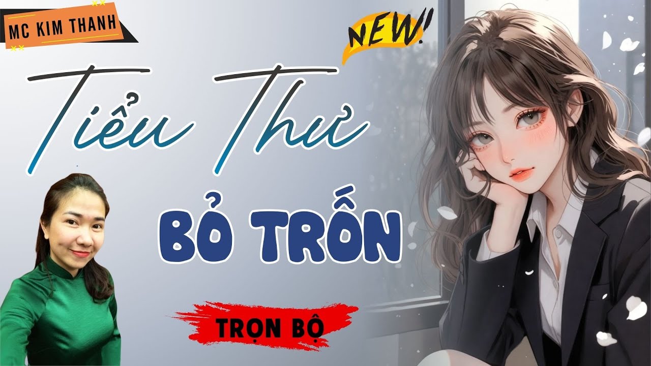 Truyện Ngôn Tình Official: Tiểu Thư Bỏ Trốn | MC Kim Thanh Diễn Đọc Hay Lắm