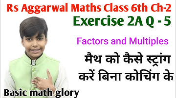 rs aggarwal Class 6 Solution ch 2 Exercise 2A Q 5 Factors and multiples | cbse | rn glory basic math
