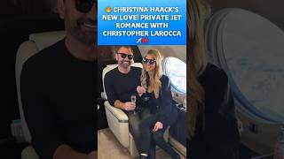 🔥 Christina Haack’s New Love! Private Jet Romance with Christopher Larocca ✈️❤️