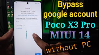 FRP Bypass Poco X3 Pro without PC || Poco X3 pro FRP Bypass MIUI 14 FRP Bypass Poco X3 Pro without PC || Poco X3 pro FRP Bypass MIUI 14