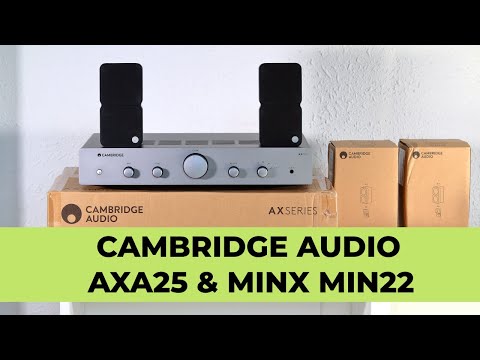 Review Cambridge Audio AXA25 and MINX MIN22