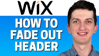 How To Fades Out Header In WIx