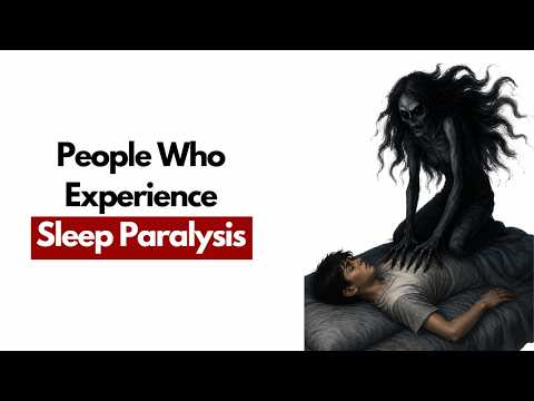 Psychology of People Who Experience Sleep Paralysis
