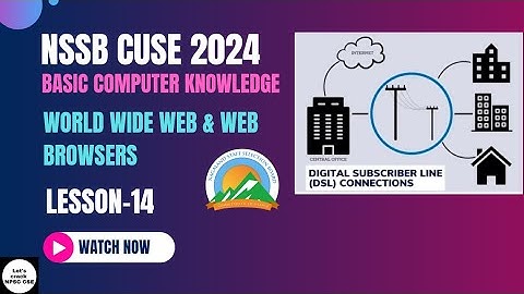 NSSB CUSE 2024 | Computer | World Wide Web & Web Browsers  | Lesson- 14