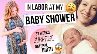 In LABOR at my Baby Shower - Surprise Unmedicated Birth Story