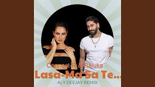Lasa-Ma Sa Te... (Aly Deejay Remix)