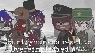 Countryhumans React To “Oversimplified WW2” Part 2