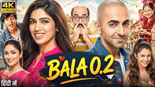 Bala 0.2 - Full Comedy Movie | Ayushmann , Yami Gautam & Bhumi | Bollywood Comedy Movie 2026