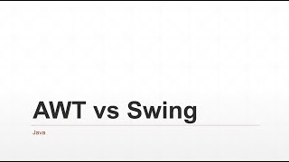 AWT vs Swing