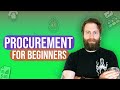 Procurement for Beginners - What is Procurement & The Procurement Process